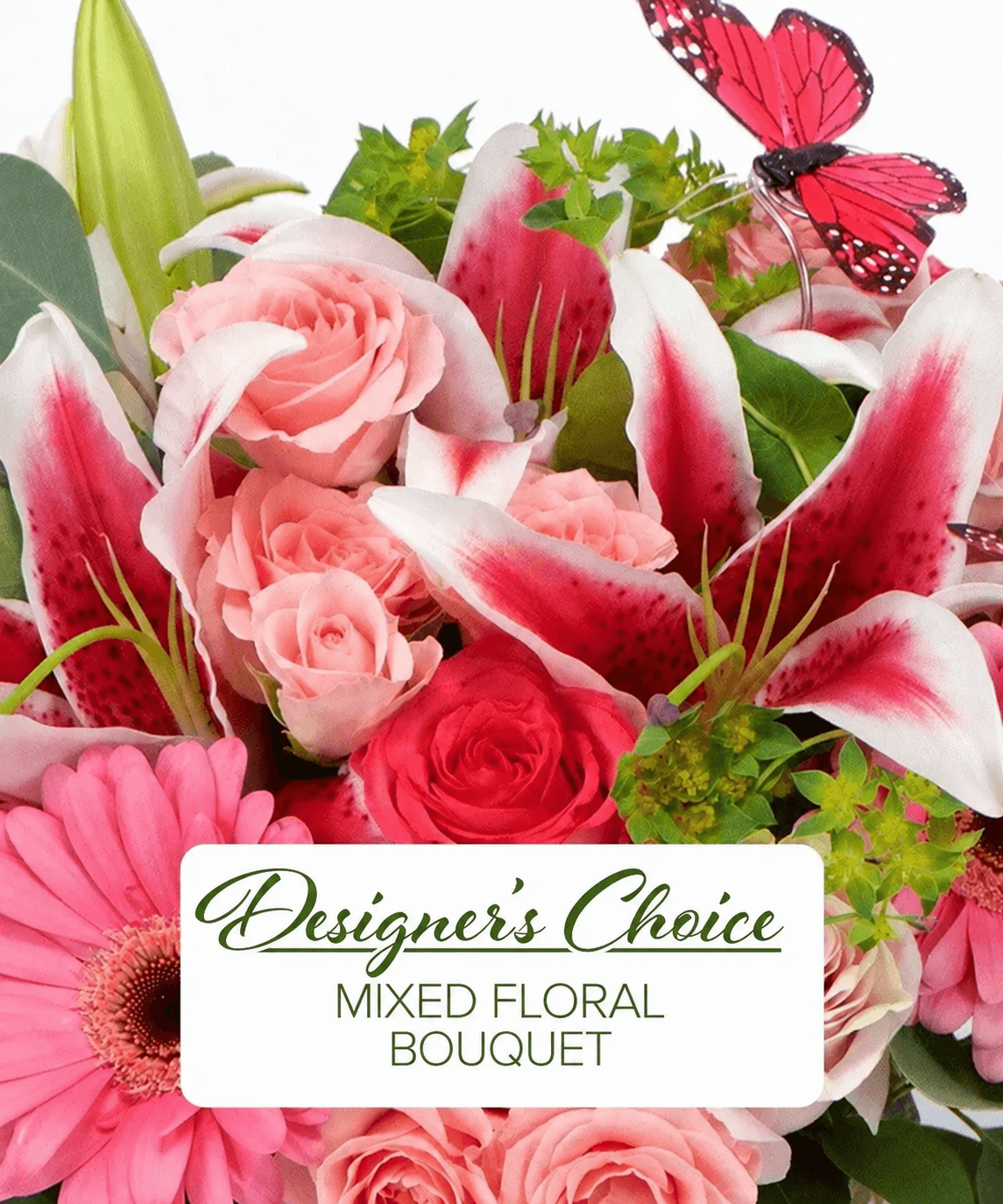 A mixed floral bouquet featuring pink roses, pink-and-white lilies, pink gerbera daisies, green foliage, and a red butterfly decoration, with a white label reading 'Designer's Choice Mixed Floral Bouquet'.